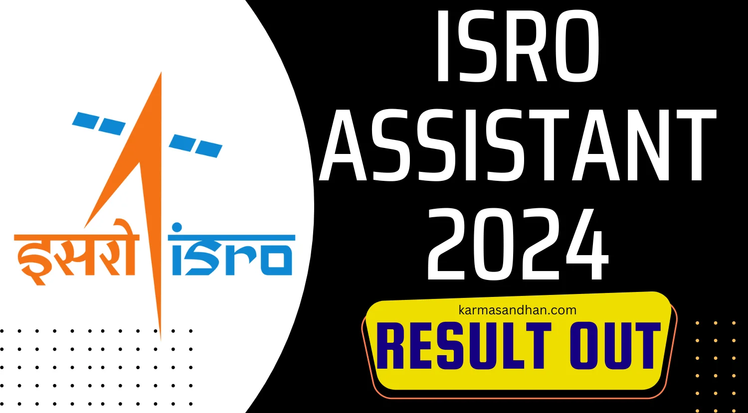 ISRO Result 2024 OUT for Assistant, JPA and Other posts