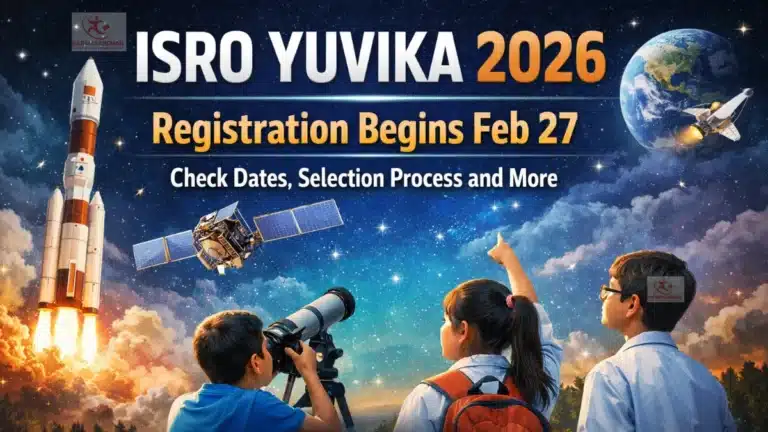 ISRO YUVIKA 2026 Registration Begins Feb 27, Check Details for Young Scientist Programme at jigyasa.iirs.gov.in 22 ISRO YUVIKA 2026