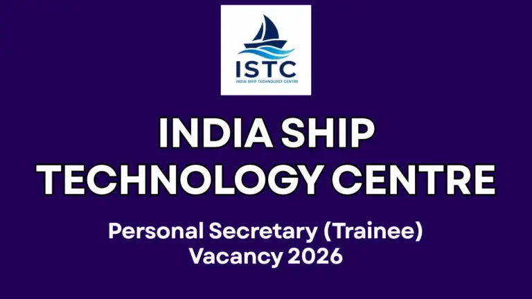 ISTC Personal Secretary (Trainee) Recruitment 2026 Notification Out, Apply Online Starts 5 ISTC Personal Secretary (Trainee) Recruitment 2026 Notification Out for 2 Posts, Apply Online Starts