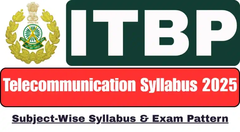 ITBP Telecommunication Syllabus 2025: Subject-Wise Syllabus & Exam Pattern 26 ITBP Telecommunication Syllabus 2025