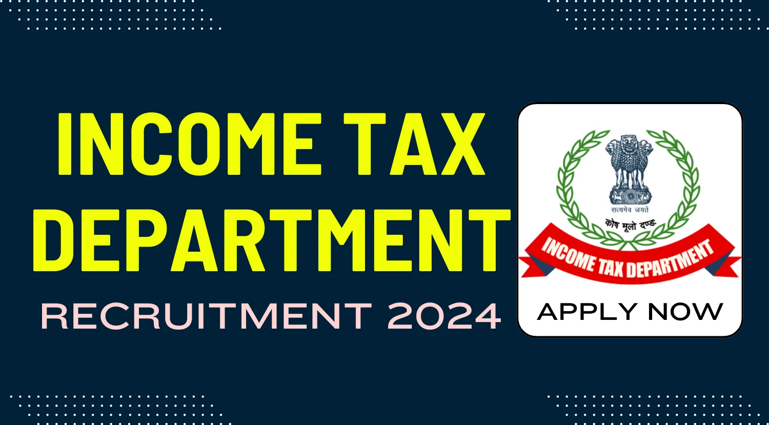 Income Tax Department Recruitment 2024 Notification for SPP Post