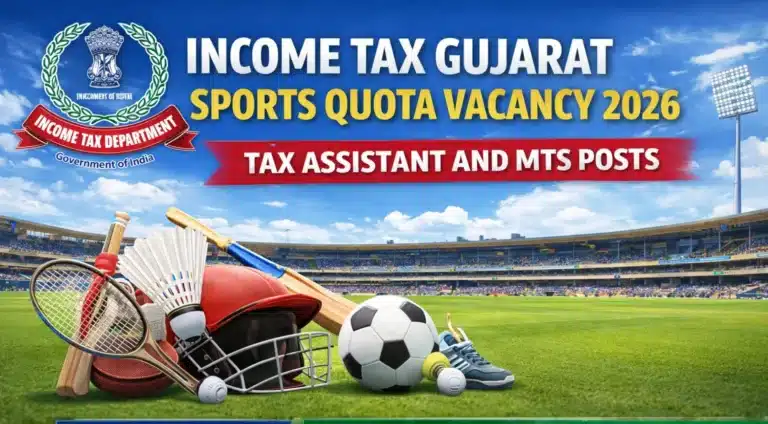 Income Tax Gujarat Sports Quota 2026 Notification Out for Tax Assistant & MTS Post 25 Income Tax Gujarat Sports Quota 2026 Notification Out for Tax Assistant & MTS Post