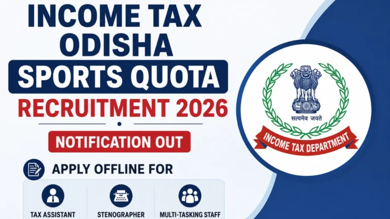 Income Tax Odisha Sports Quota Recruitment 2026 Notification Out, Apply Offline For Tax Assistant, Stenographer & Multi-Tasking Staff Vacancies 26 Income Tax Odisha Sports Quota Recruitment 2026