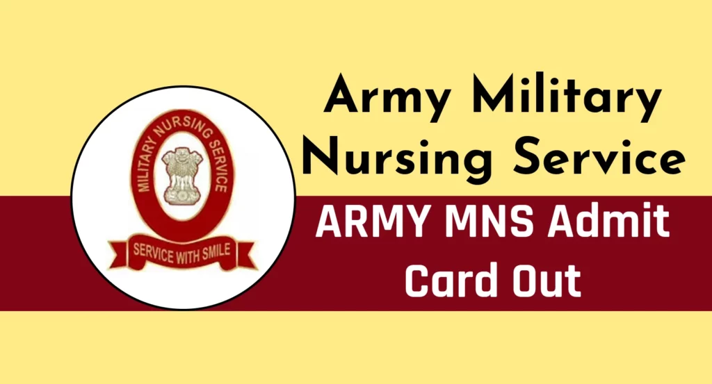 Indian Army MNS Admit Card 2024 Out, Download Army Military Nursing Service Admit Card Now