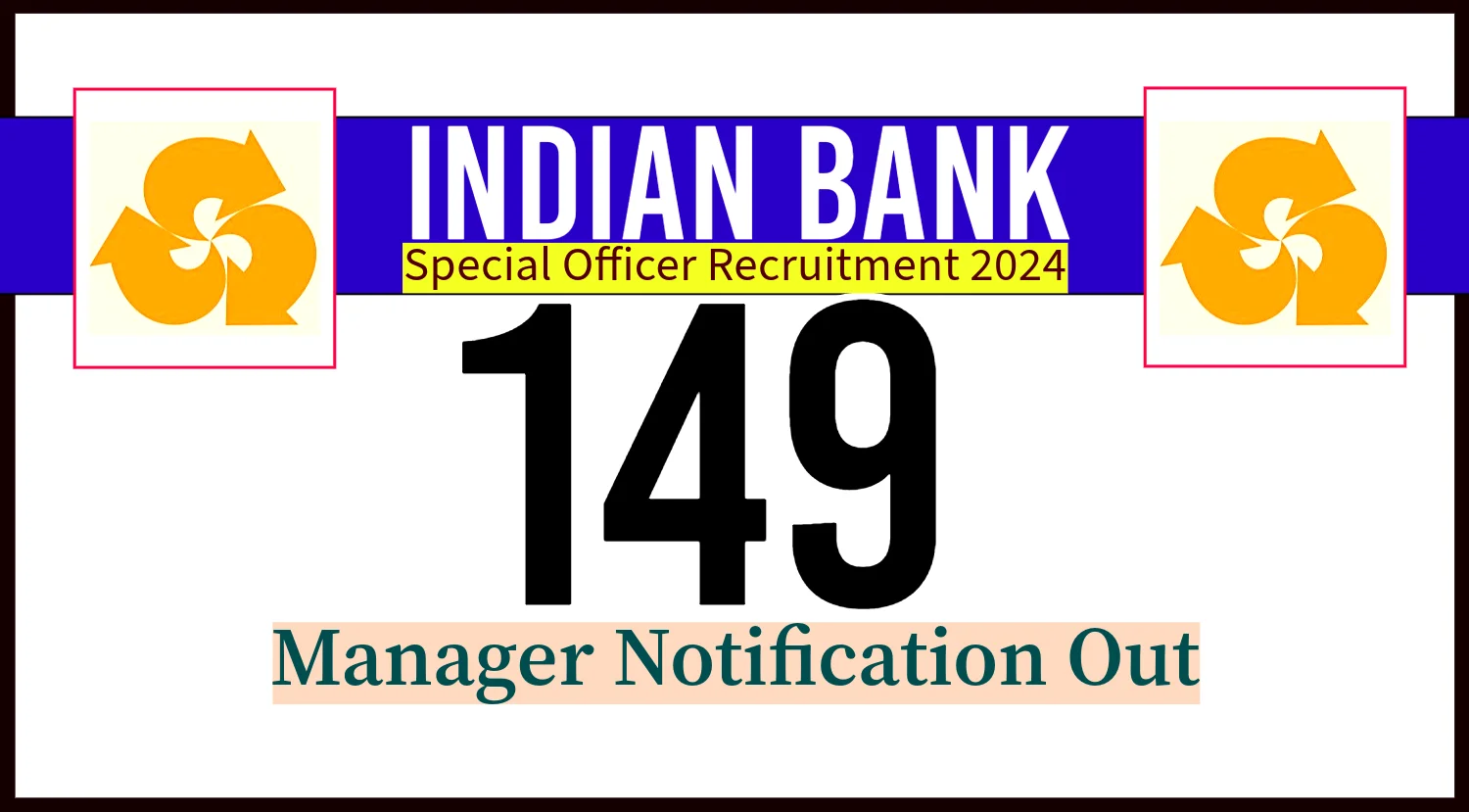 Indian Bank SO Recruitment 2024 Notification for 149 Manager