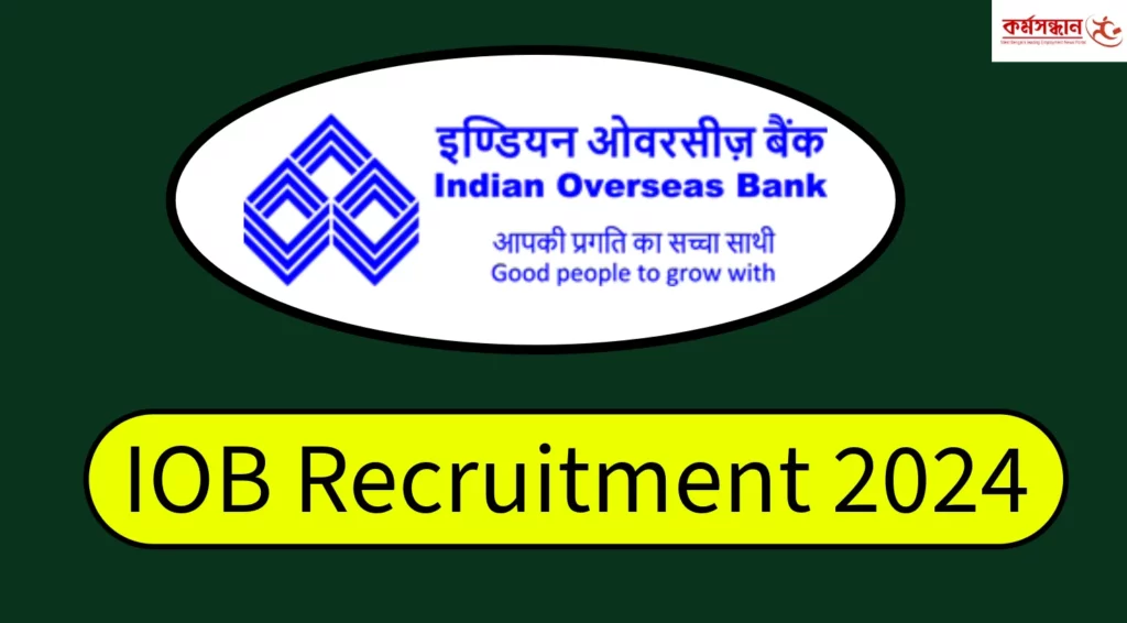 Indian Overseas Bank (IOB) Recruitment 2024 – Check Post