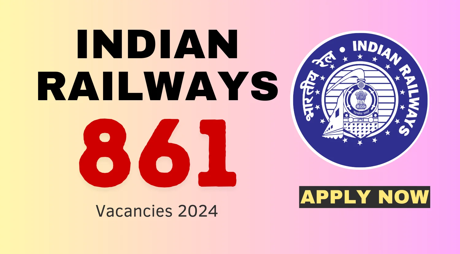 Indian Railways is offering mega opportunities, apply today for 861 posts
