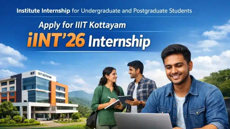 Institute Internship for Undergraduate and Postgraduate Students | Apply for IIIT Kottayam iINT’26 Internship 29 Institute Internship for Undergraduate and Postgraduate Students | Apply for IIIT Kottayam iINT’26 Internship