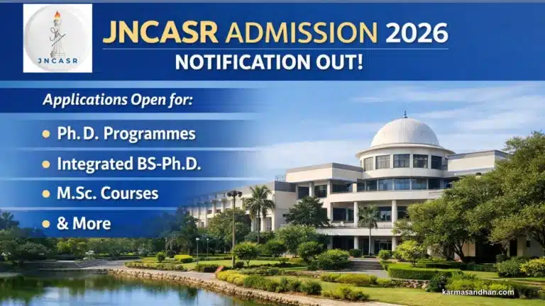 JNCASR Admission 2026 Notification Out for Ph.D., Integrated BS-Ph.D, M.Sc. & More 8 JNCASR Admission 2026