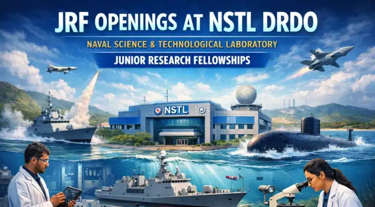 JRF Openings at NSTL DRDO | Naval Science & Technological Laboratory Junior Research Fellowships 32 JRF Openings at NSTL DRDO | Naval Science & Technological Laboratory Junior Research Fellowships
