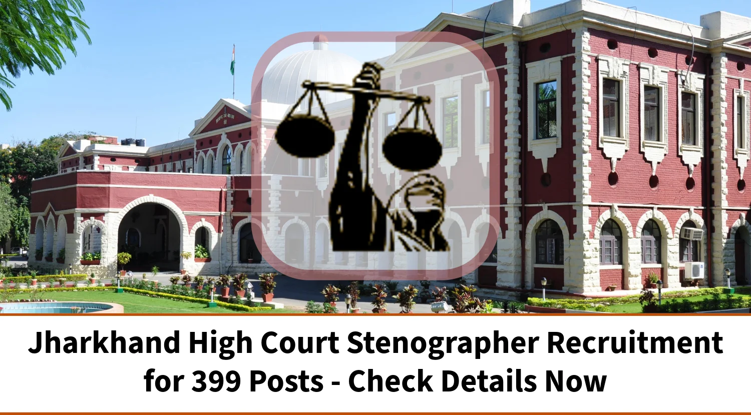 Jharkhand High Court Stenographer Recruitment for 399 Posts
