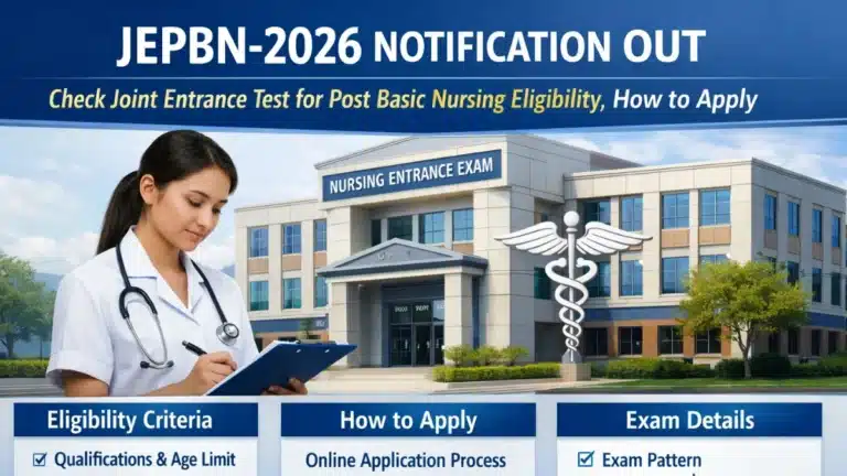 JEPBN-2026 Notification OUT, Check Joint Entrance Test for Post Basic Nursing Eligibility, How to Apply 23 JEPBN-2026 Notification OUT