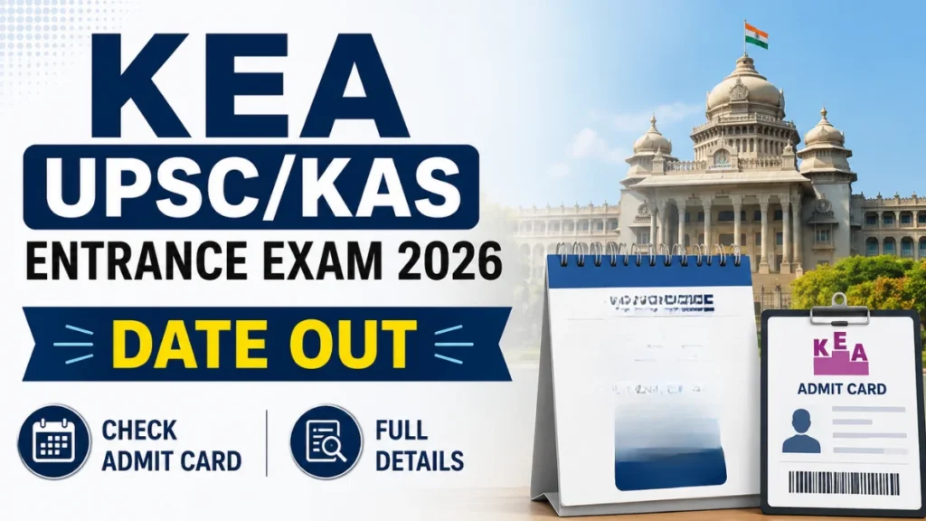 KEA UPSC/KAS Entrance Exam 2026 Date out, Check Admit Card & Full Details 1 KEA UPSC/KAS Entrance Exam 2026 Date out, Check Admit Card & Full Details
