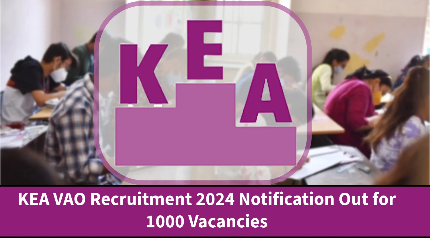 KEA VAO Recruitment 2024 Notification Out for 1000 Vacancies