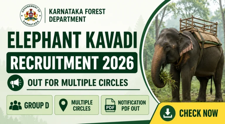 Karnataka Forest Elephant Kavadi Recruitment 2026 Out for Multiple Circles, Group D Notification PDF 23 Karnataka Forest Elephant Kavadi Recruitment 2026