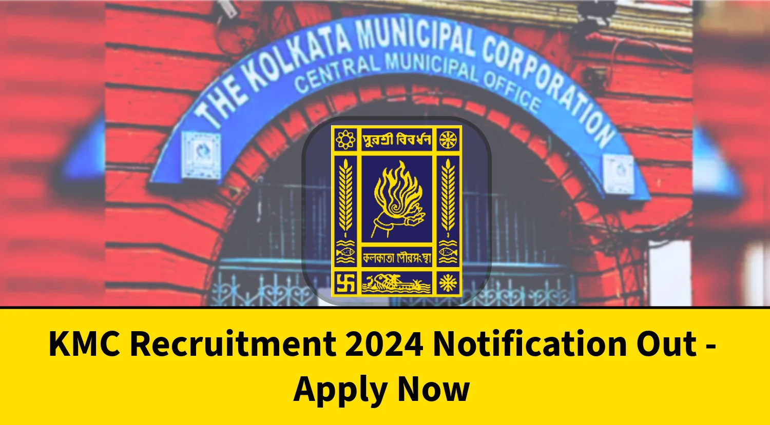 KMC Recruitment 2024 Notification Out