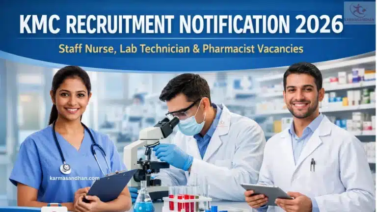 KMC Recruitment Notification 2026 for Staff Nurse, Lab Technician and Pharmacist Vacancies 9 KMC Recruitment Notification 2026