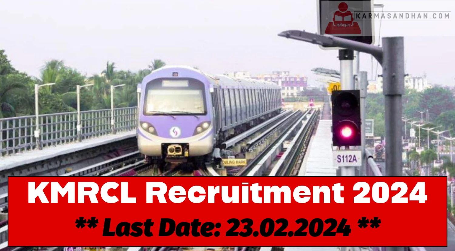 KMRCL Recruitment 2024 Notification Out, Check Details