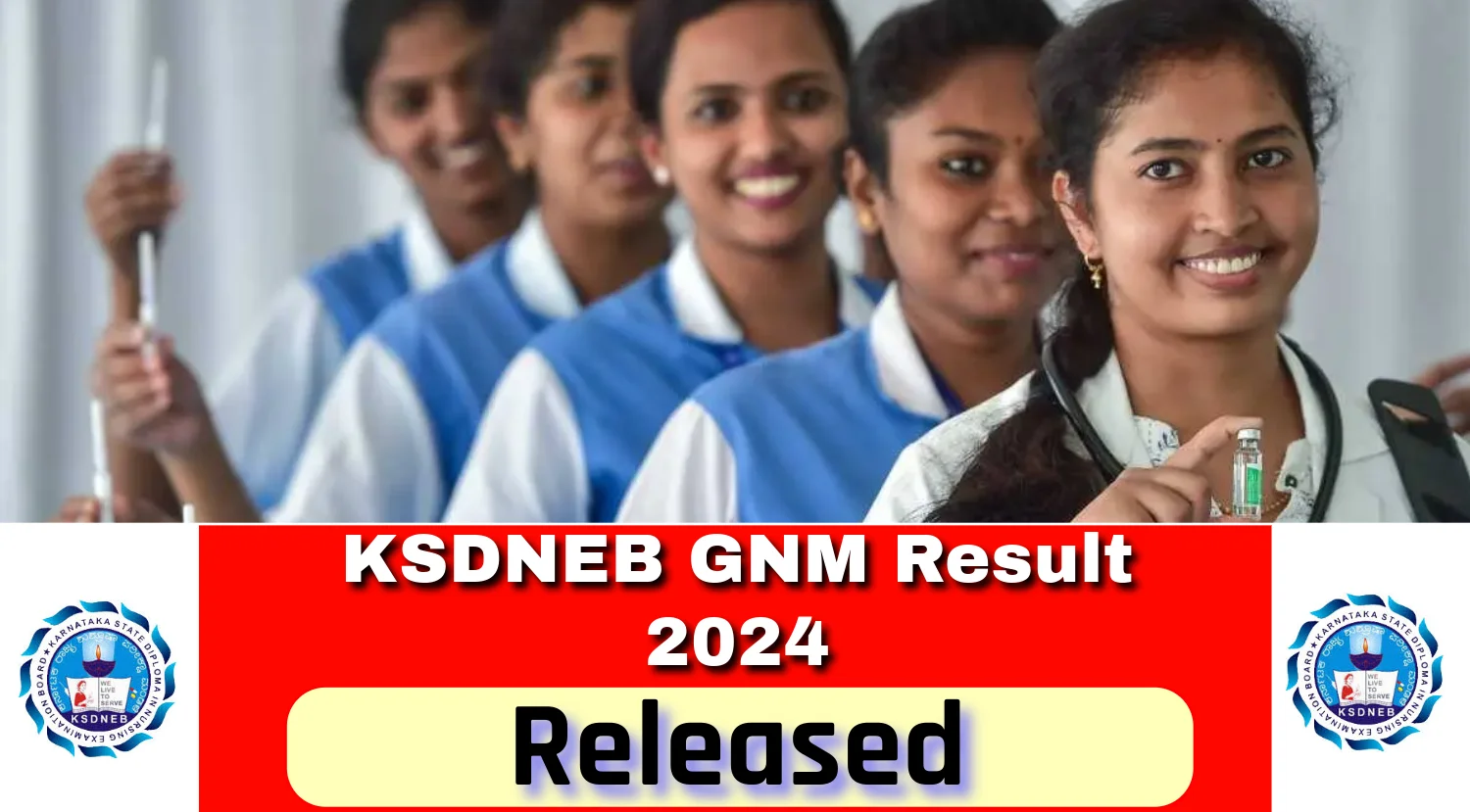 KSDNEB GNM Result 2024 Out, Check Karnataka State Diploma in Nursing Result Now at ksdneb.org