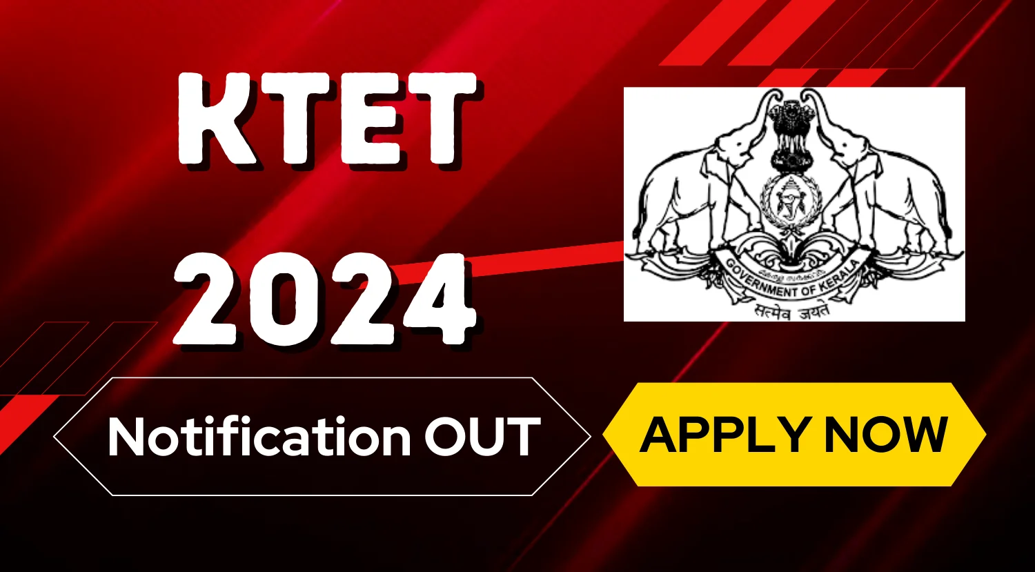 KTET Notification 2024 OUT, Apply Online Now at ktet.kerala.gov.in