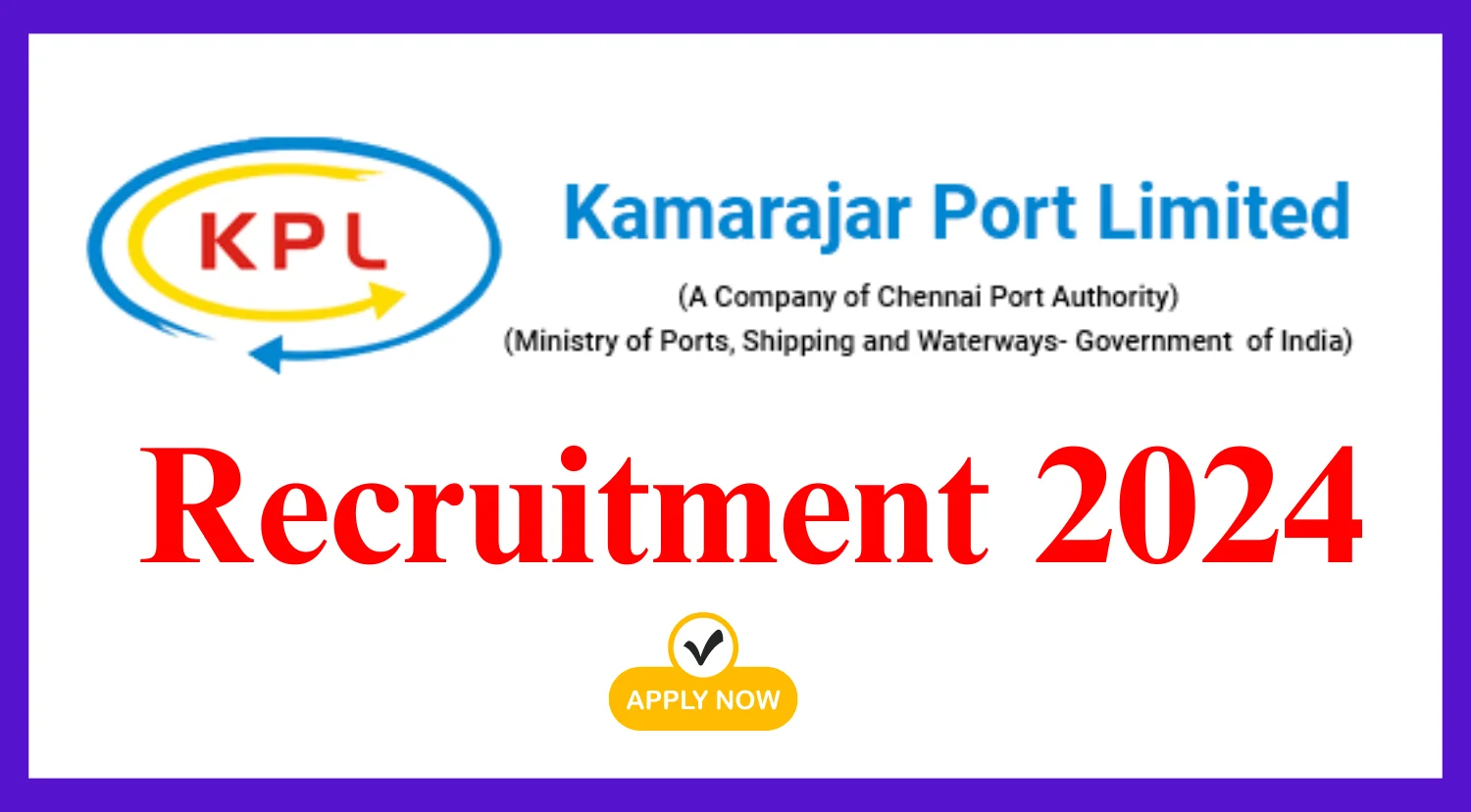 Kamarajar Port Limited Recruitment 2024