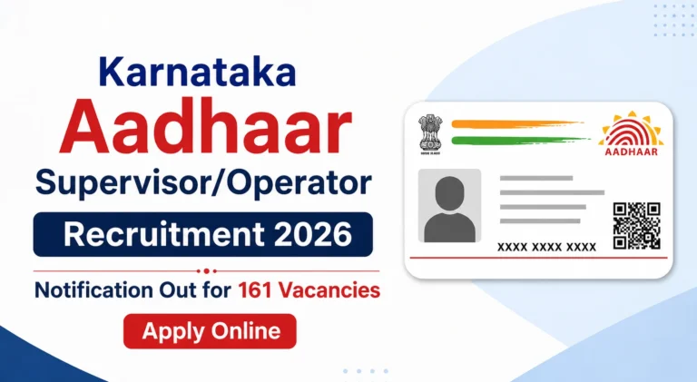 Karnataka Aadhaar Supervisor/Operator Recruitment 2026 Notification Out for 161 Vacancies, Apply Online 40 Karnataka Aadhaar SupervisorOperator Recruitment 2026 Notification Out for 161 Vacancies, Apply Online