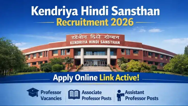 Kendriya Hindi Sansthan Recruitment 2026, Apply Online Link Active for Professor, Associate Professor, and Assistant Professor Posts 4 Kendriya Hindi Sansthan Recruitment 2026