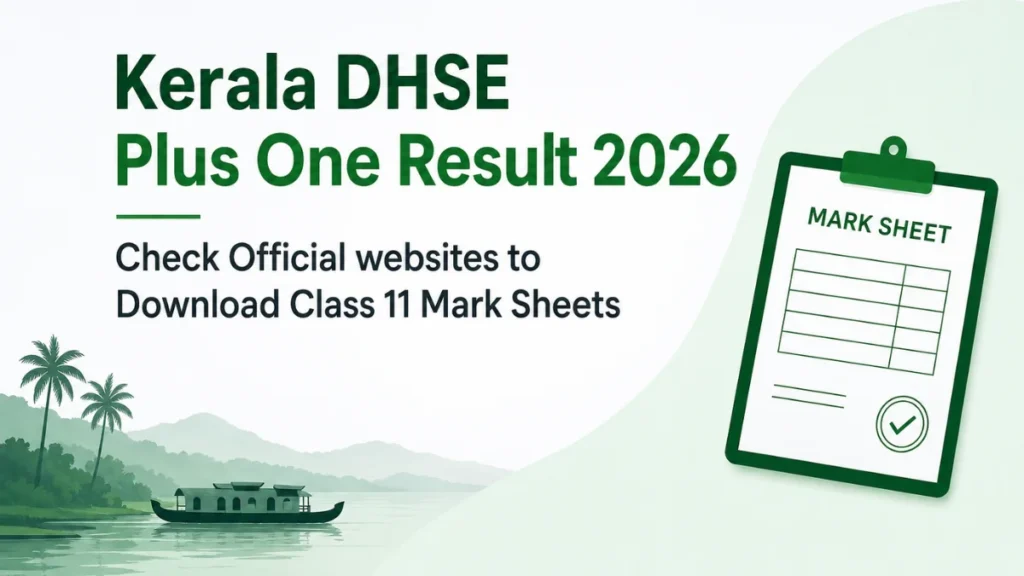 Kerala DHSE Plus One Result 2026 Delayed, Check Official websites to Download Class 11 (+1) Mark Sheets 1 Kerala DHSE Plus One Result 2026