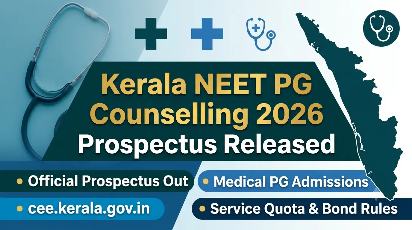 Kerala NEET PG Counselling 2026: Prospectus Released for Medical PG Courses 1 Kerala NEET PG Counselling 2026 Prospectus Released for Medical PG Courses