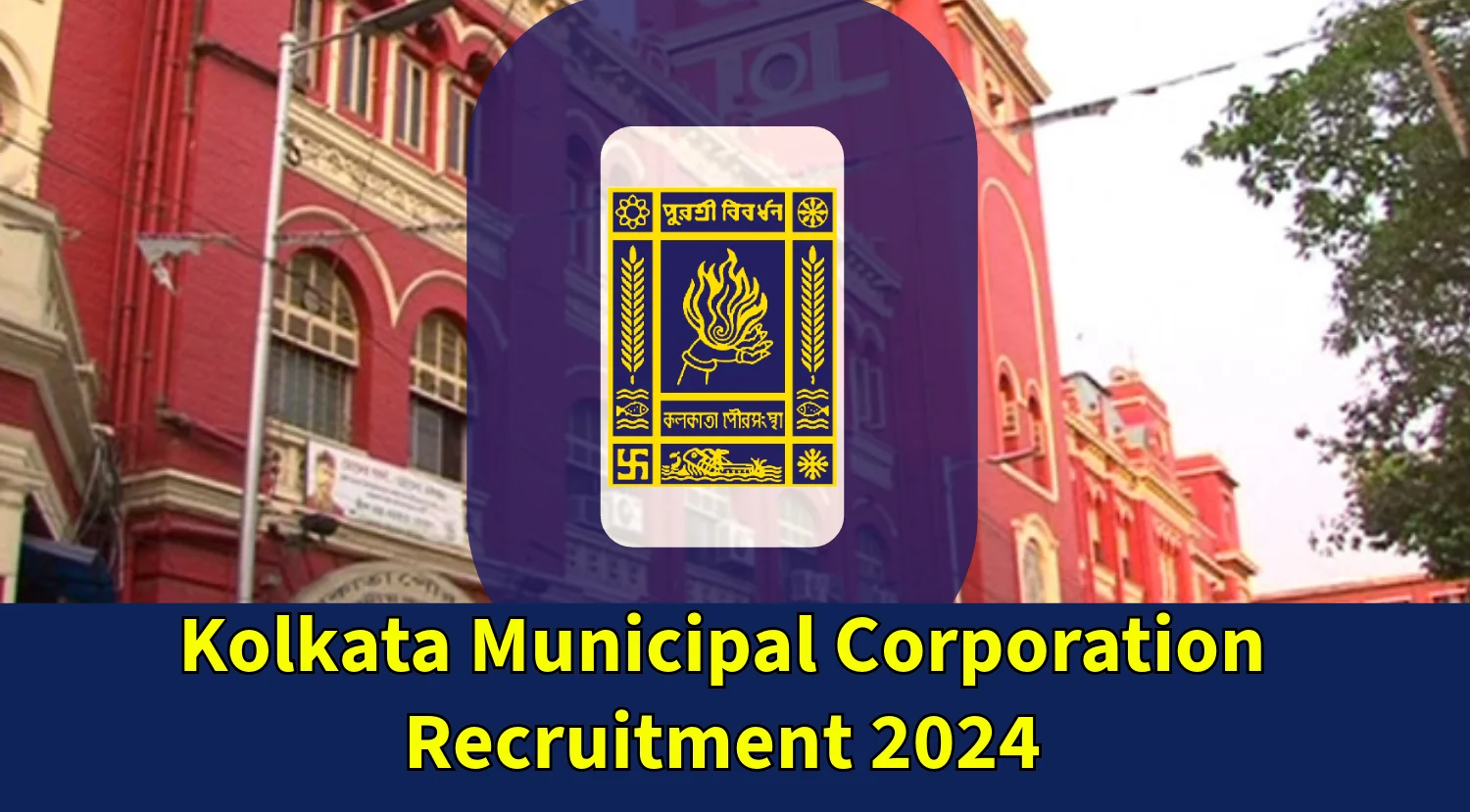 KMC Recruitment 2024 Notification Out for 118 Posts