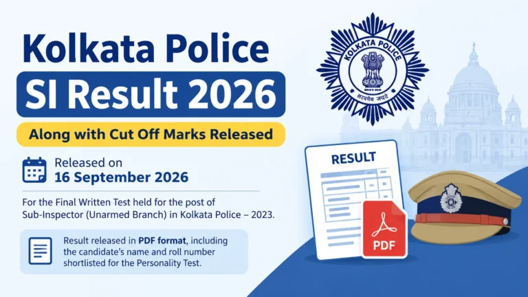 Kolkata Police SI Result Declared: Check Written Result Cut-Off & Merit List PDF 24 Kolkata Police SI Result 2026 Declared Check Cut-Off & Merit List PDF