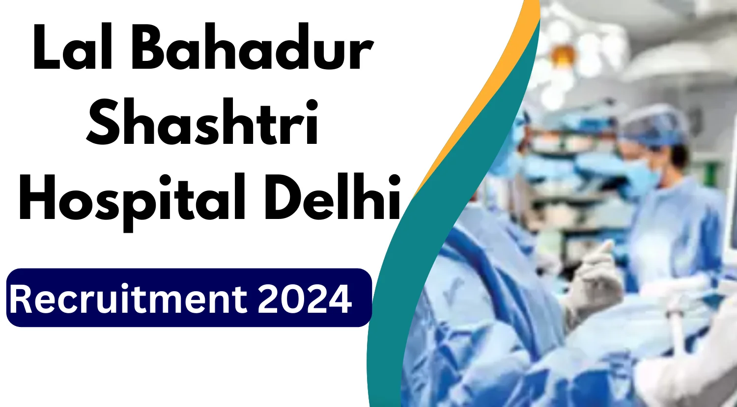 LBS Hospital Delhi Recruitment 2024