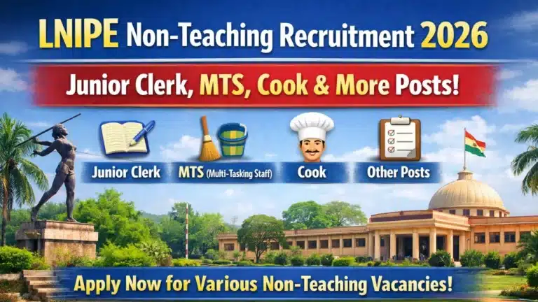 LNIPE Non-Teaching Recruitment 2026 for Junior Clerk, MTS, Cook and More posts, Apply Link Here 17 LNIPE Non-Teaching Recruitment 2026 for JUnior Clerk, MTS, Cook and More posts, Apply Link Here