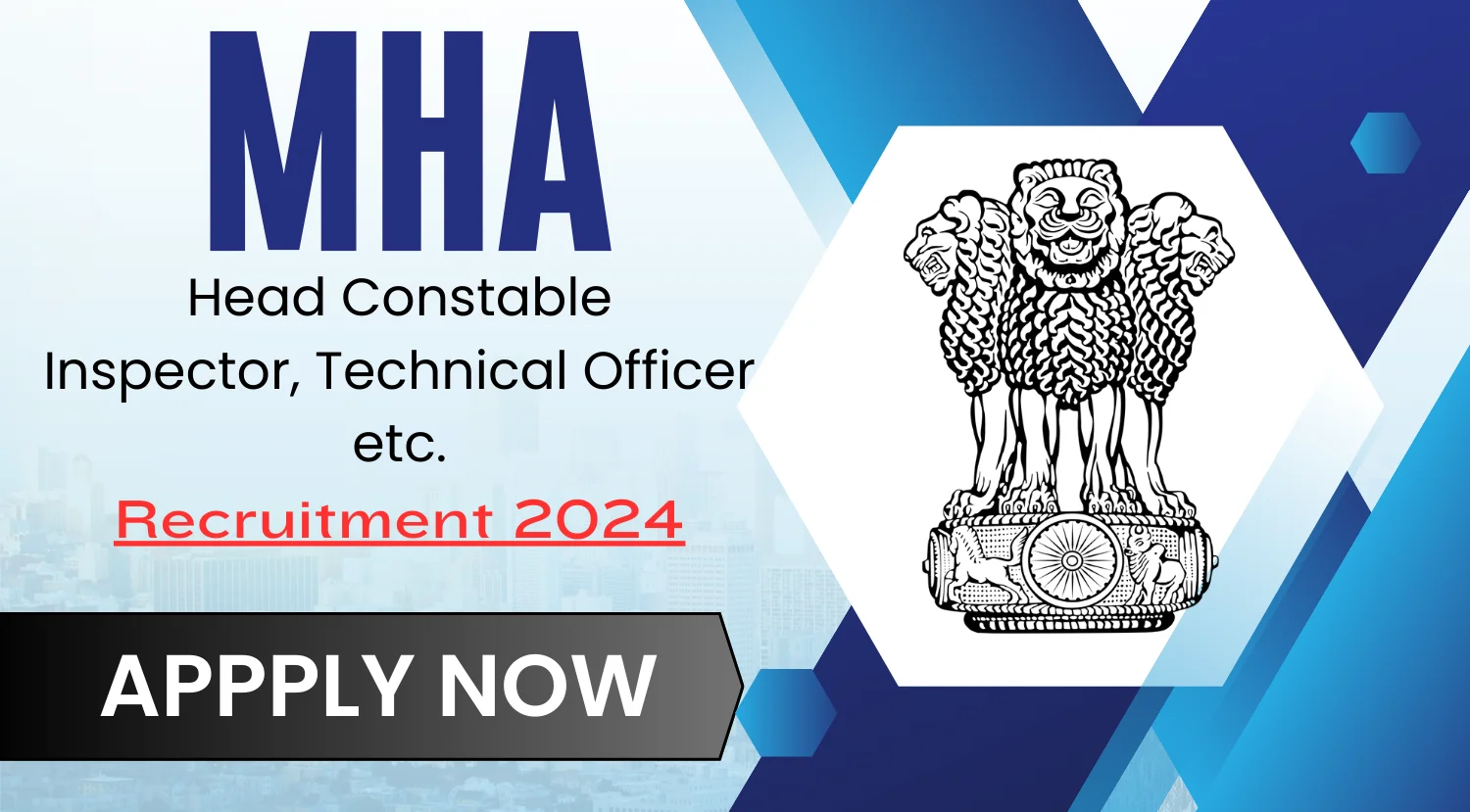 MHA Recruitment 2024 for Various Head Constable, Inspector, Technical Officer