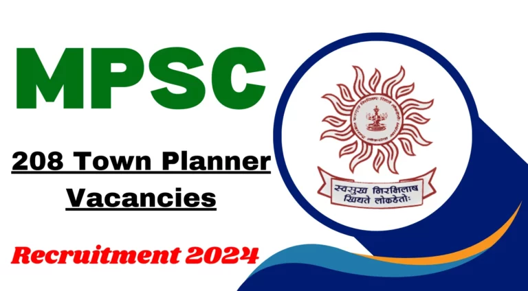 MPSC Recruitment 2024 for 208 Town Planner Vacancies, Apply Now 32 MPSC Town Planner Recruitment 2024