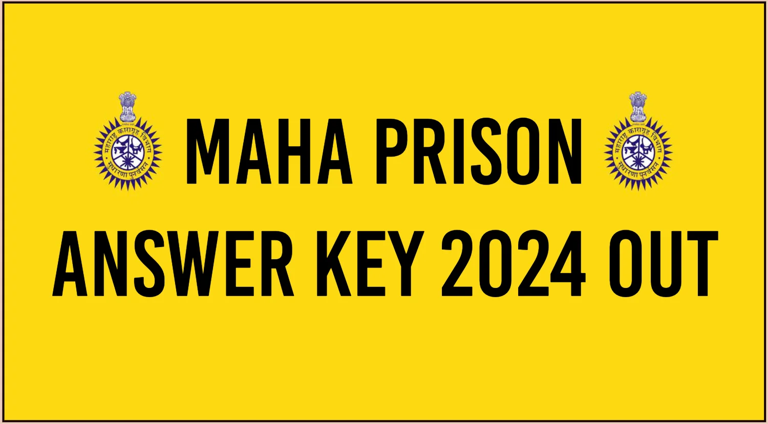 Maha Prison Answer Key 2024 Out, Download Maharashtra Prison Answer Key from mahaprisons.gov.in