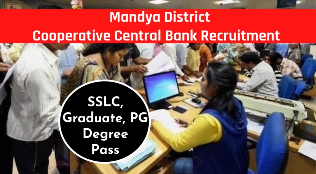 Mandya DCC Bank Recruitment 2024 for Various Vacancies