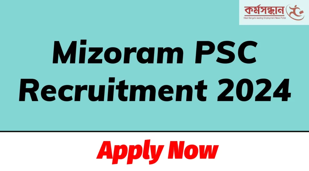 Mizoram PSC Recruitment 2024, Check Eligibility & How to Apply
