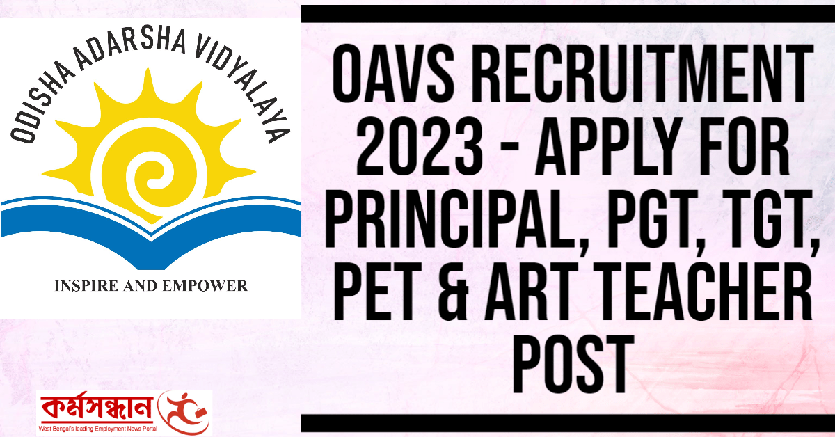 OAVS Recruitment 2023 - Apply For Principal, PGT, TGT, PET & Art Teacher Post
