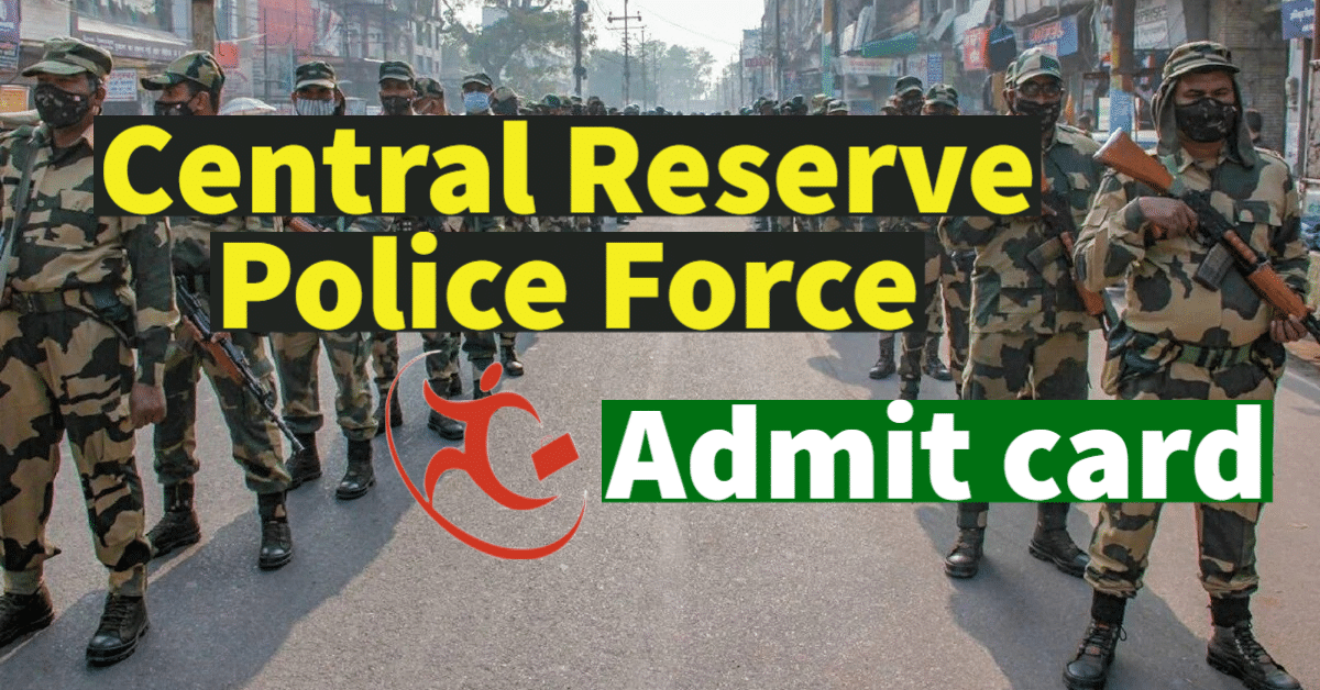 Central Reserve Police Force: ASf(Steno) and Head Constable (Ministerial) Admit card Released