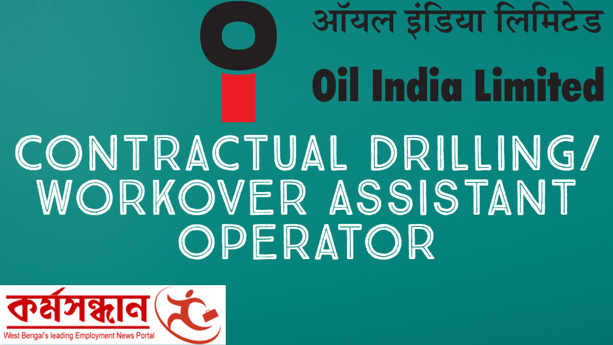 Oil India Limited (OIL) – Recruitment of 39 Contractual Drilling & Workover Operator