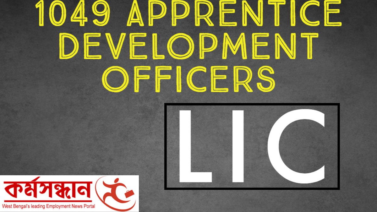 Life Insurance Corporation of India (LIC) – Recruitment of 1049 Apprentice Development Officers(ADO)