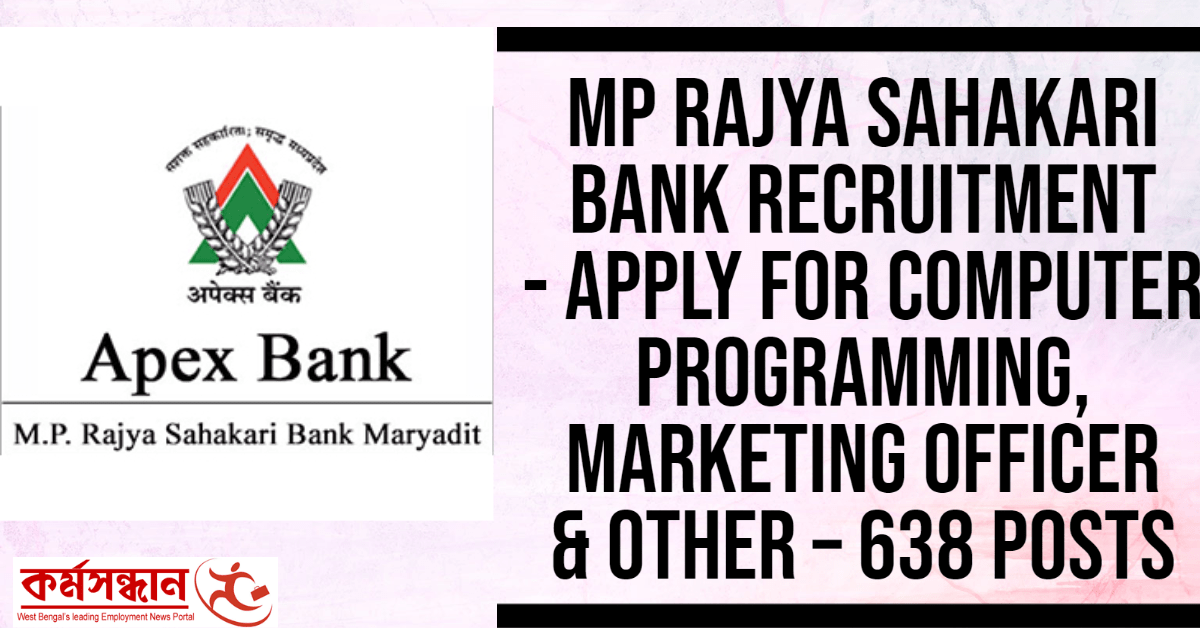 MP Rajya Sahakari Bank Recruitment - Apply For Computer Programming, Marketing Officer & Other – 638 Posts