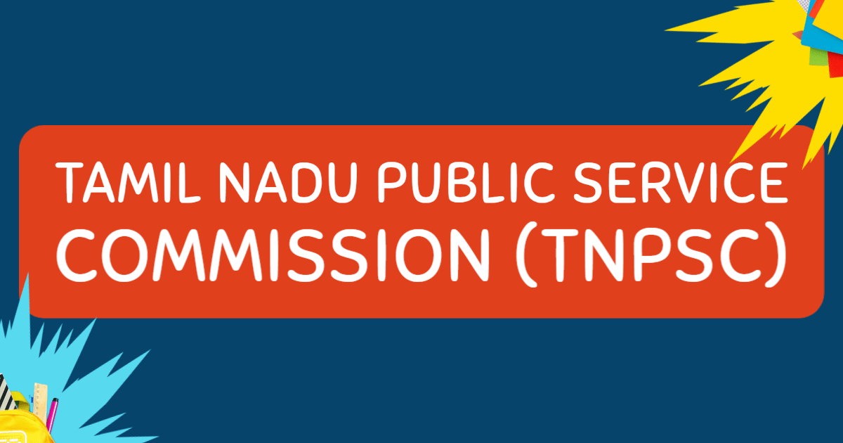 Tamil Nadu Public Service Commission (TNPSC) – Recruitment of 93 Agricultural Officer, Horticultural Officer & Assistant Director of Agriculture