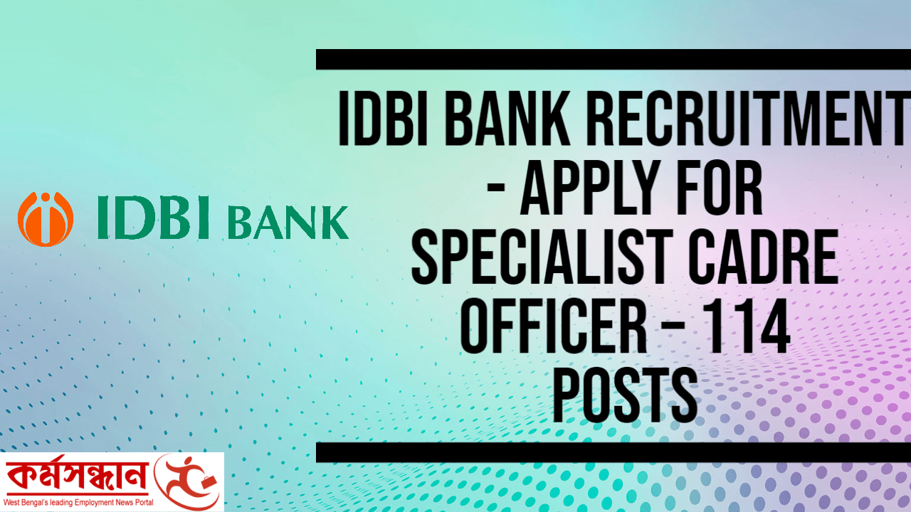 IDBI Bank Recruitment - Apply For Specialist Cadre Officer – 114 Posts