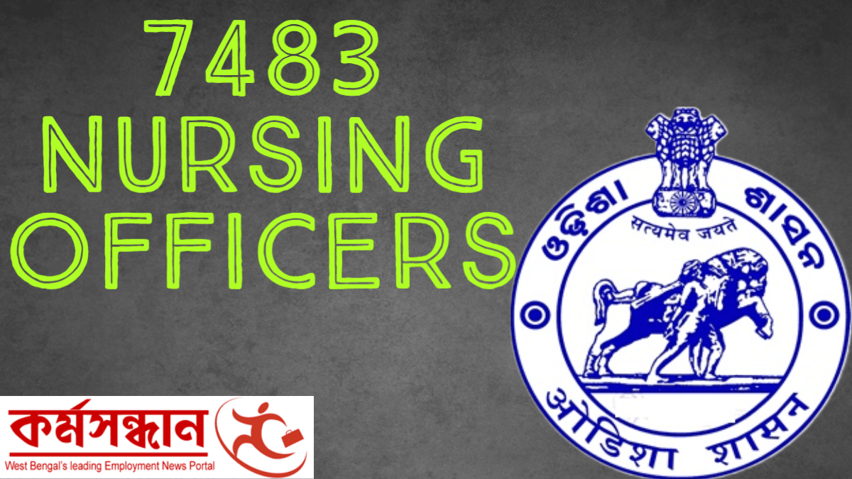 Odisha Sub-Ordinate Staff Selection Commission – Recruitment of 7483 Nursing Officers