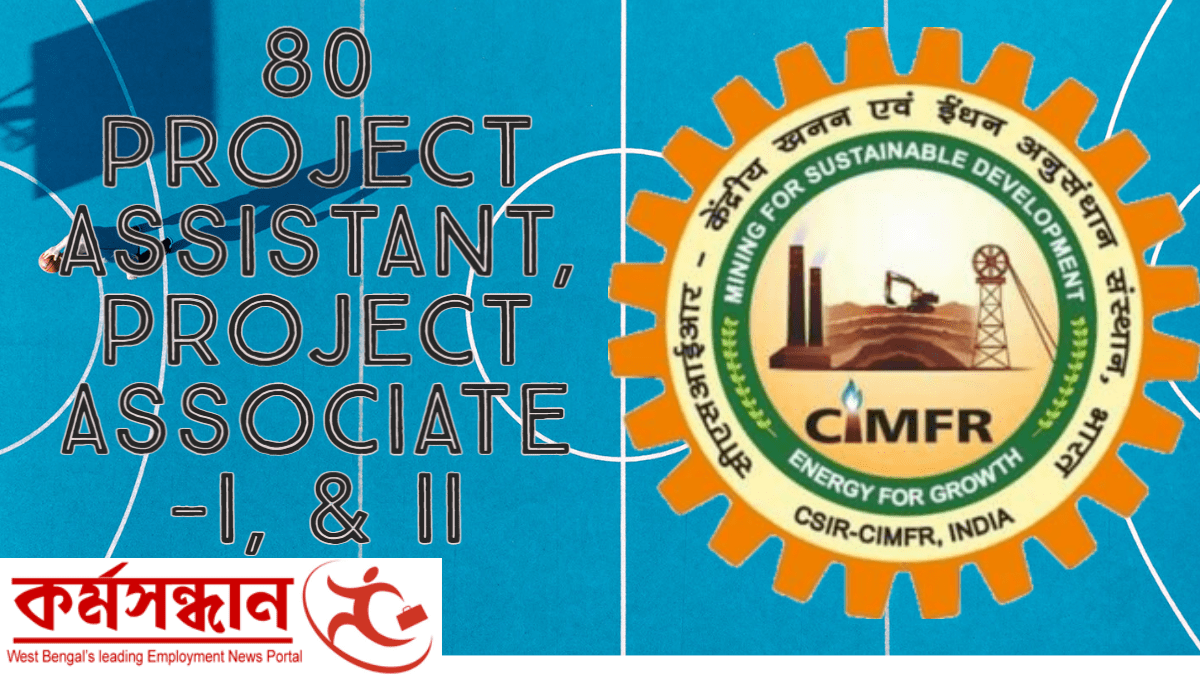 CSIR-Central Institute Of Mining And Fuel Research, Nagpur – Recruitment of 80 Project Assistant, Project Associate -I, & II