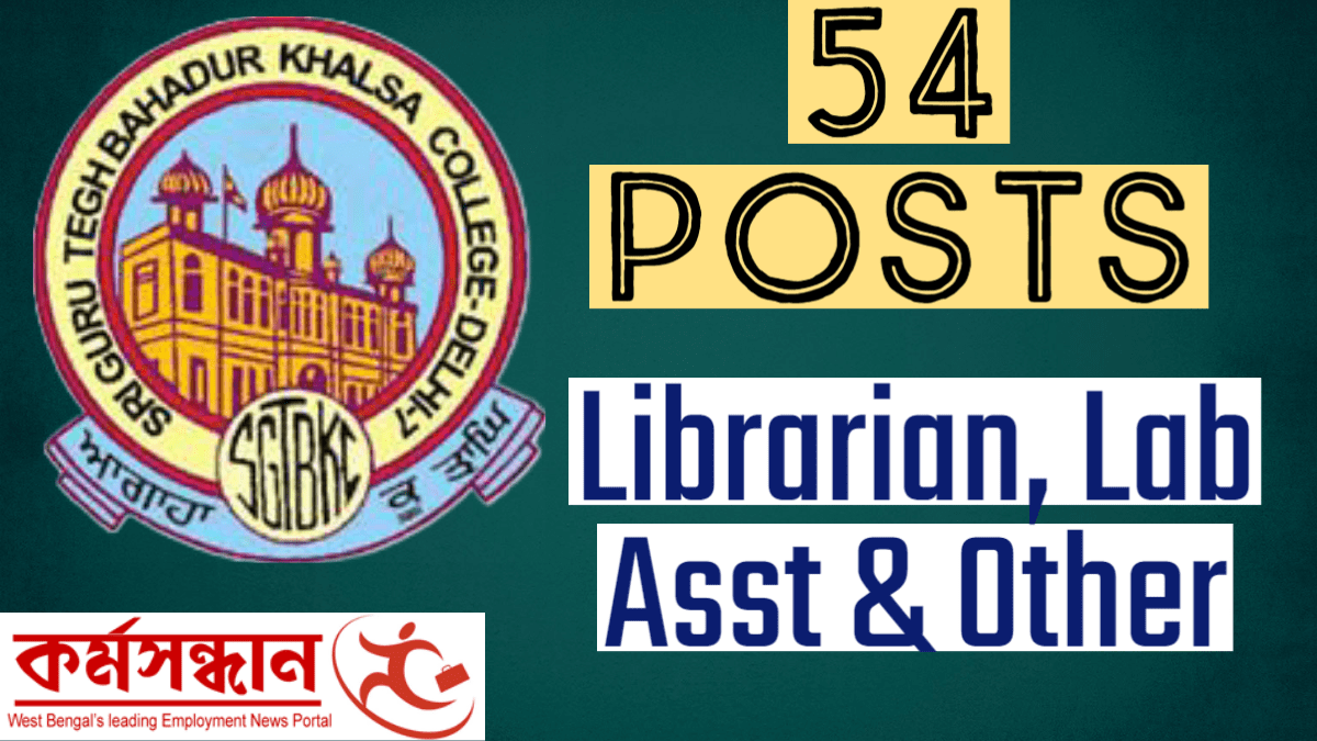 Sri Guru Tegh Bahadur Khalsa College -Recruitment of 54 Librarian, Lab Assistant & Other