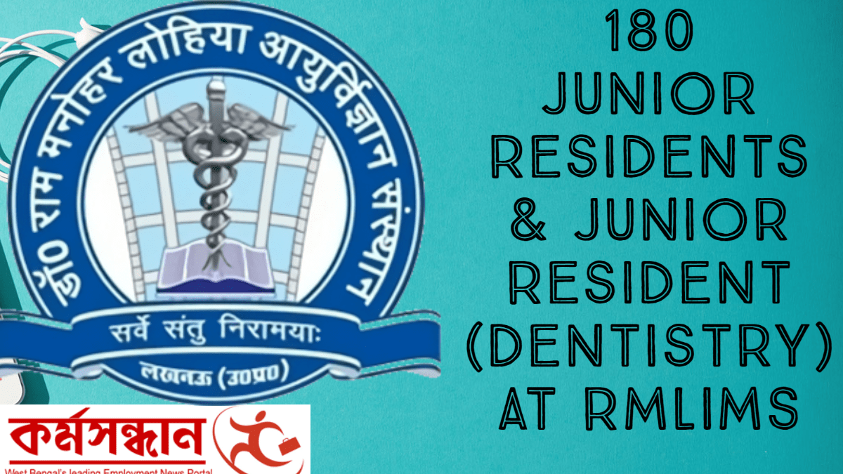 Dr. Ram Manohar Lohia Institute of Medical Science, Lucknow – Recruitment of 180 Junior Residents & Junior Resident (Dentistry)