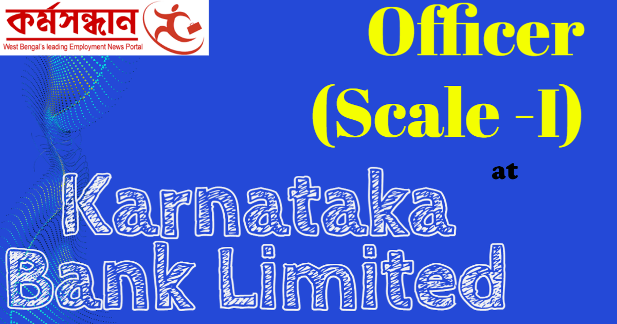 KARNATAKA BANK INVITES ONLINE APPLICATION FOR OFFICERS (SCALE-I)